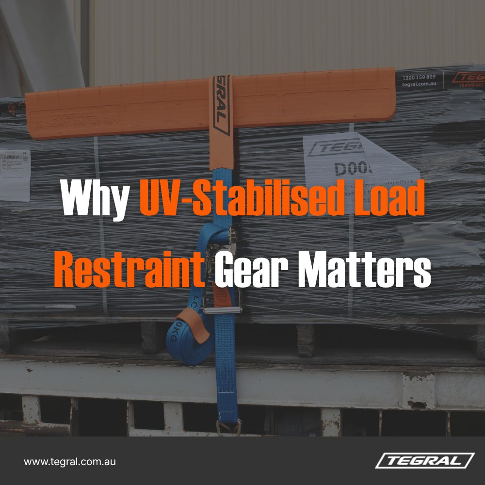 Why UV-Stabilised Load Restraint Gear Matters