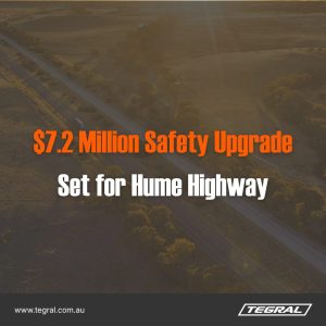 $7.2 Million Safety Upgrade Set for Hume Highway