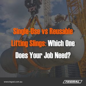 Single-Use vs Reusable Lifting Slings: Which One Does Your Job Need?