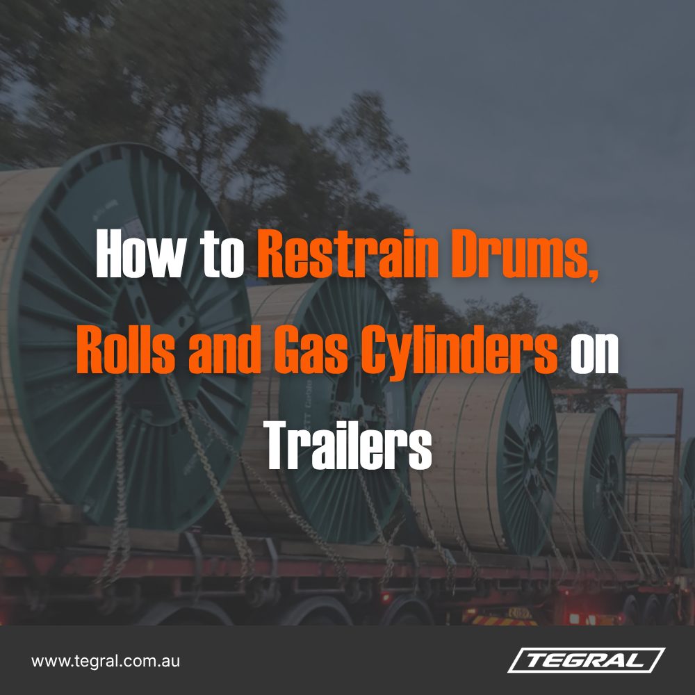 How to Restrain Drums, Rolls and Gas Cylinders on Trailers
