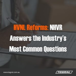 HVNL Reforms: NHVR Answers the Industry’s Most Common Questions